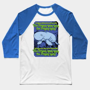 the dugong-gong Baseball T-Shirt